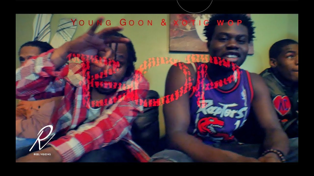 Young Goon & Xotic Wop -  