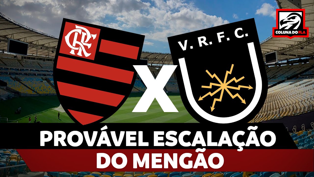 PROV&Aacute;VEL ESCALA&Ccedil;&Atilde;O DO MENG&Atilde;O - FLAMENGO X VOLTA REDONDA | CARIOCA 2024