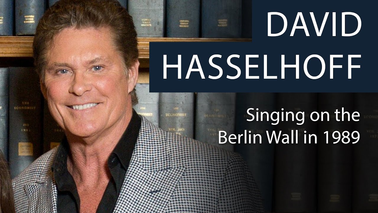David Hasselhoff | Singing on the Berlin Wall in 1989 | Oxford Union