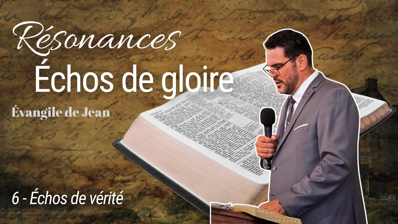 Résonance - Échos de Vérité  - Pasteur Philippe BERGAMINI