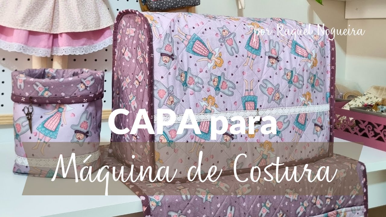 Capa Para Máquina de Costura | Raquel Nogueira