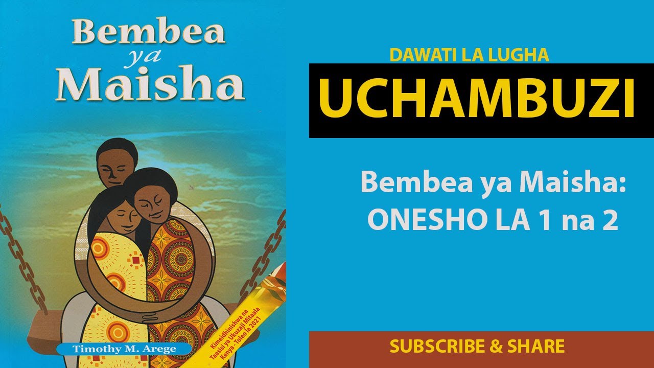 BEMBEA YA MAISHA: ONESHO LA 1 na 2