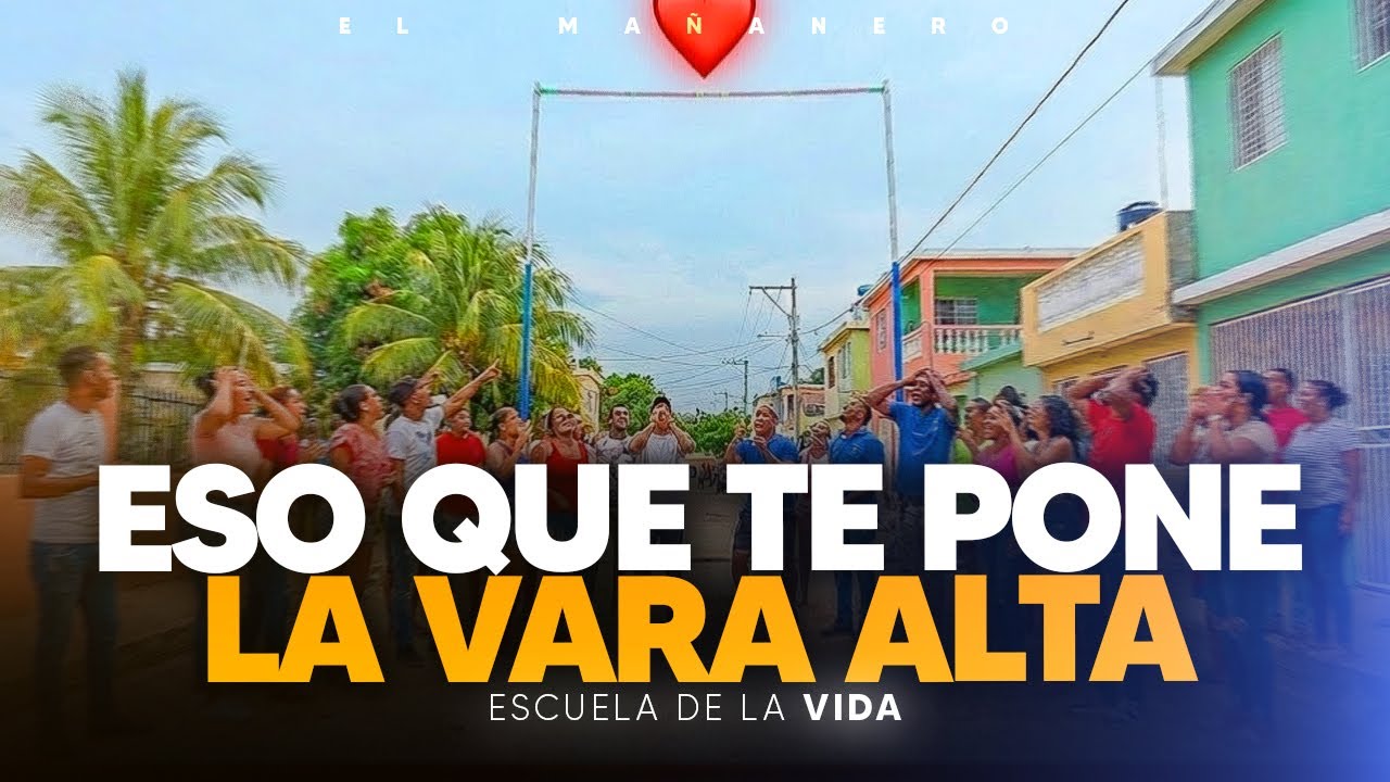 Esas cosas que te ponen LA VARA ALTA | Escuela de la Vida
