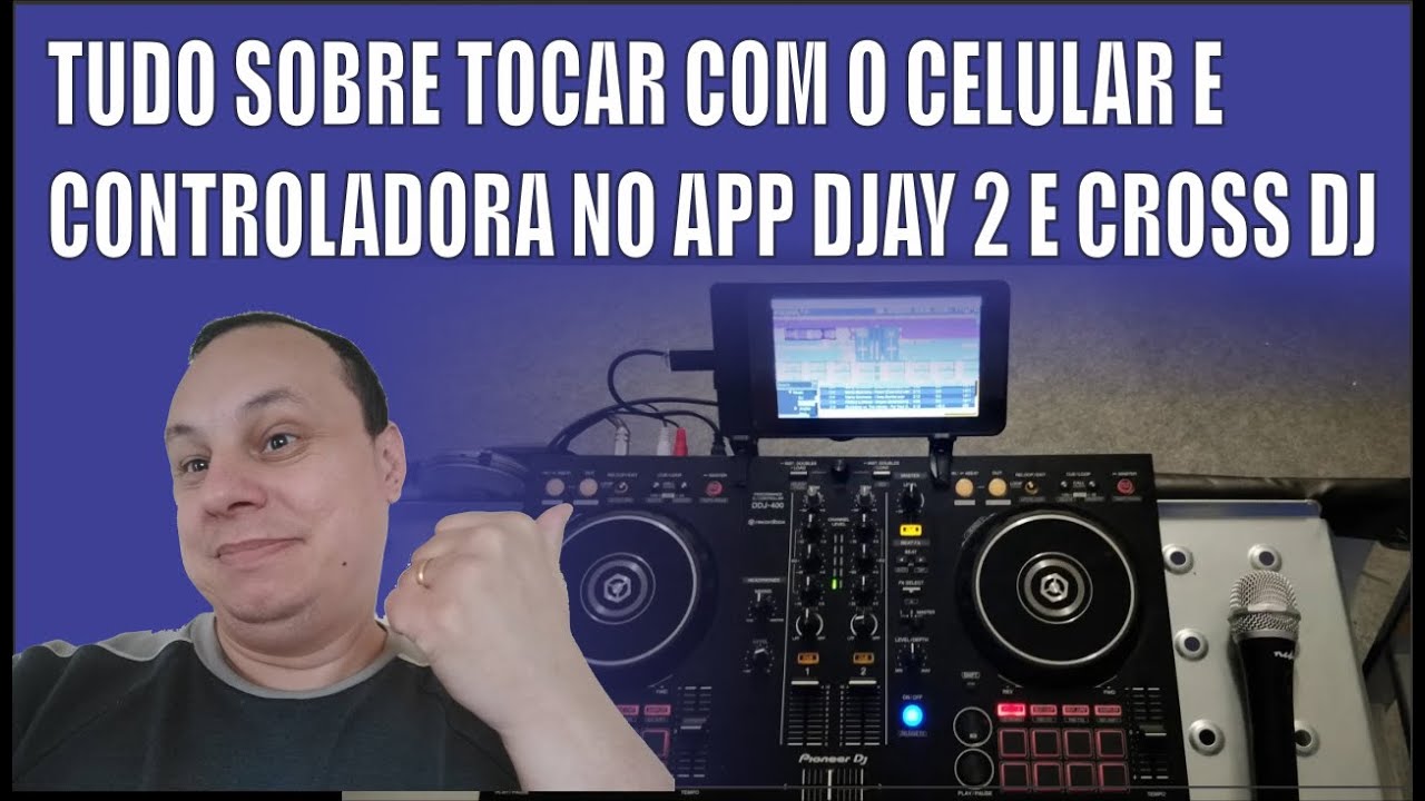 TUDO SOBRE TOCAR COM O CELULAR E CONTROLADORA NO APP DJAY 2 E CROSS DJ