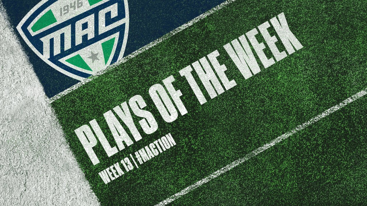 Week 13 MAC Football Top Plays