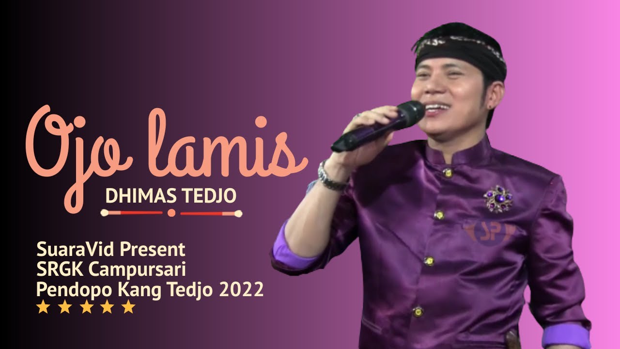 OJO LAMIS - DHIMAS TEDJO // SRGK CAMPURSARI PENDOPO KANG TEDJO 2022