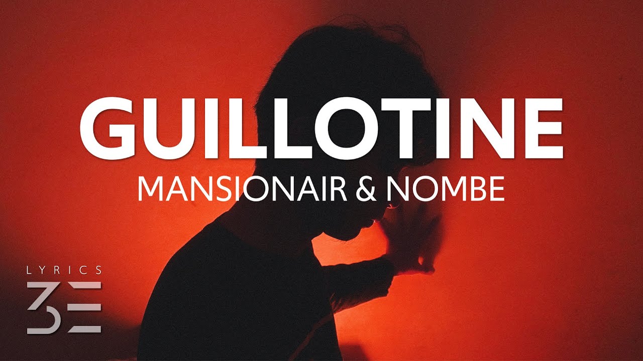 Mansionair & NoMBe - Guillotine (Lyrics)