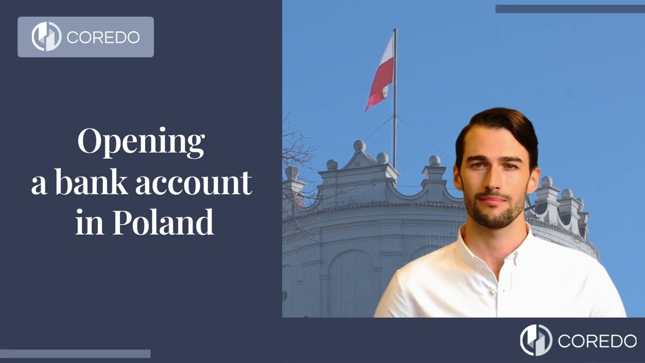 Opening a Bank Account in Poland: A Step-by-Step Guide for Individuals and Businesses
