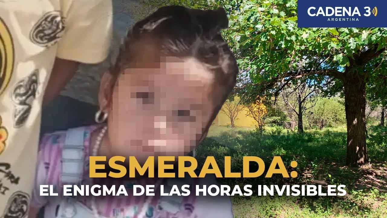 Apareció ESMERALDA: las CLAVES del caso que PARALIZÓ al país | Cadena 3 Argentina