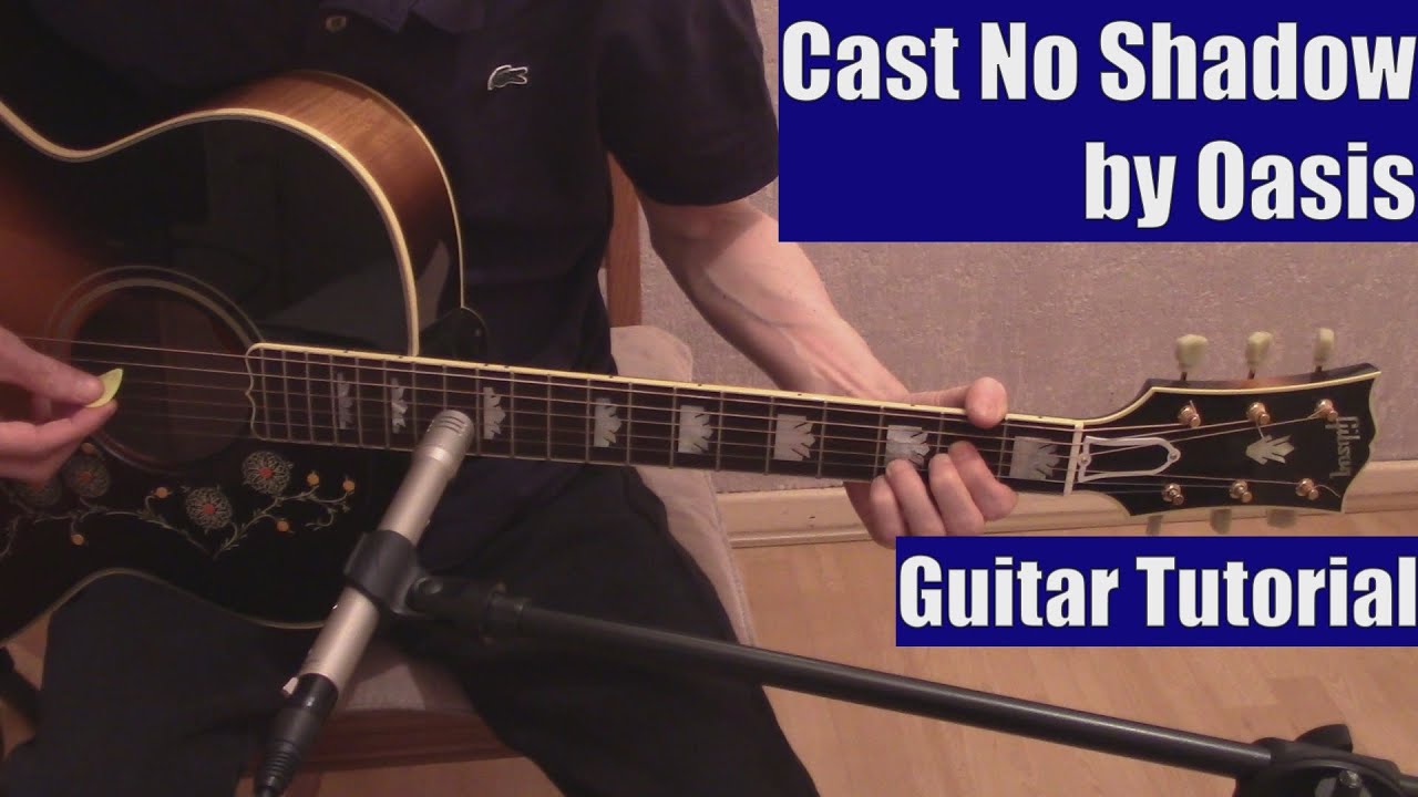 Cast No Shadow by Oasis (Guitar Tutorial with the Isolated Vocal Track by Oasis)