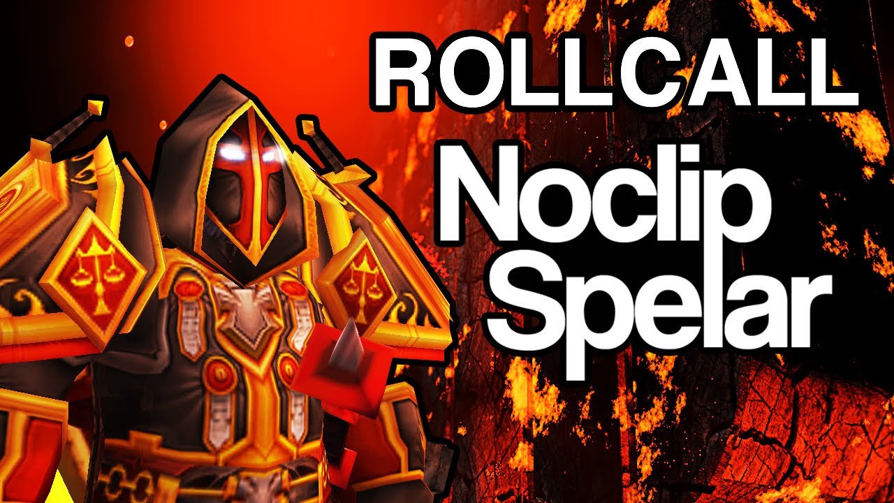 Roll Call: NoclipSpelar