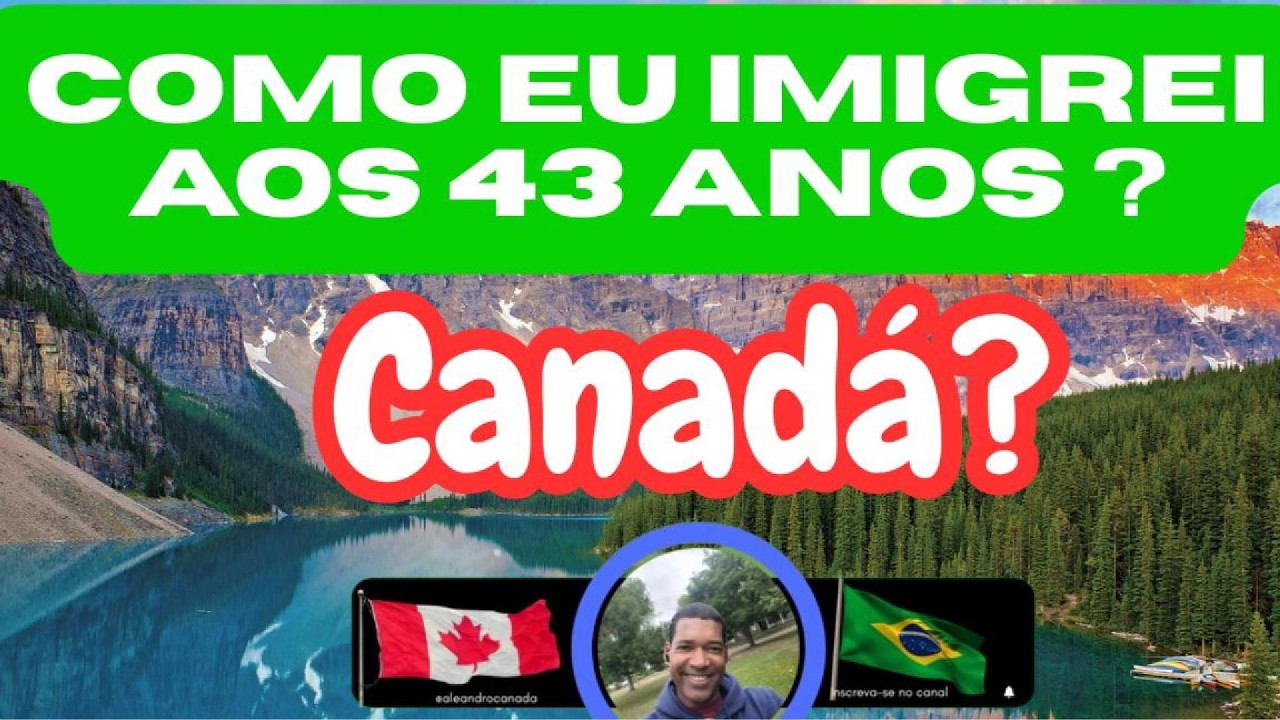 IMIGREI PARA O CANADA AOS 43 ANOS | Como foi o processo, os desafios e a minha nova vida #canada