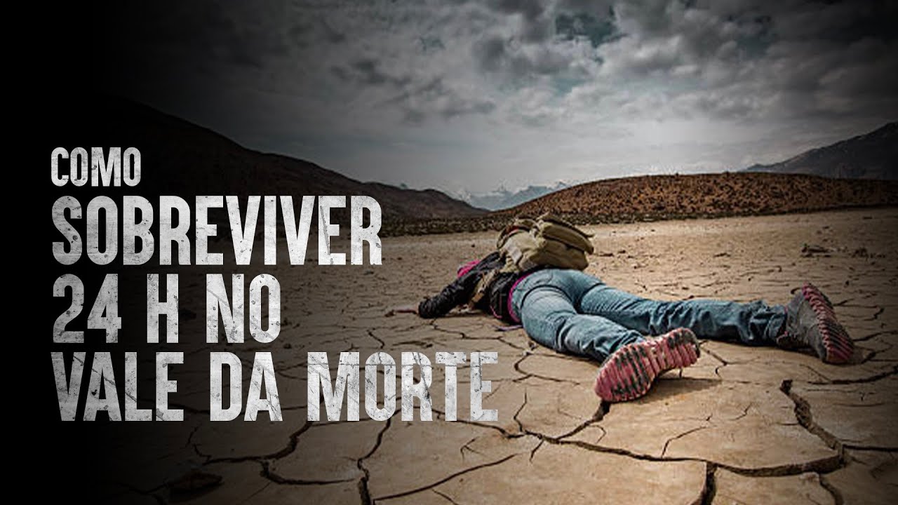 Como Sobreviver 24 h no Vale da Morte