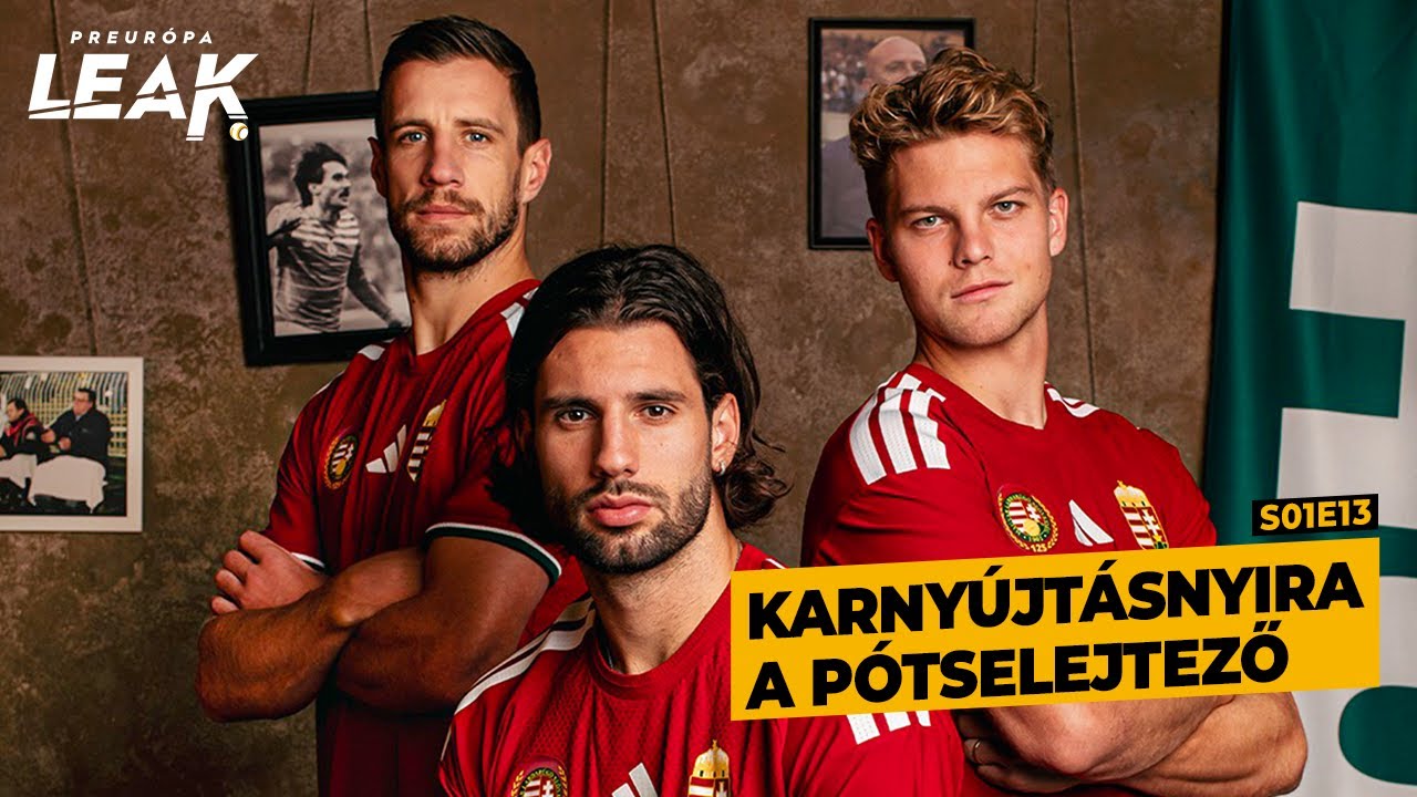 Karnyújtásnyira a pótselejtező | PREurópa Leak - S01E13