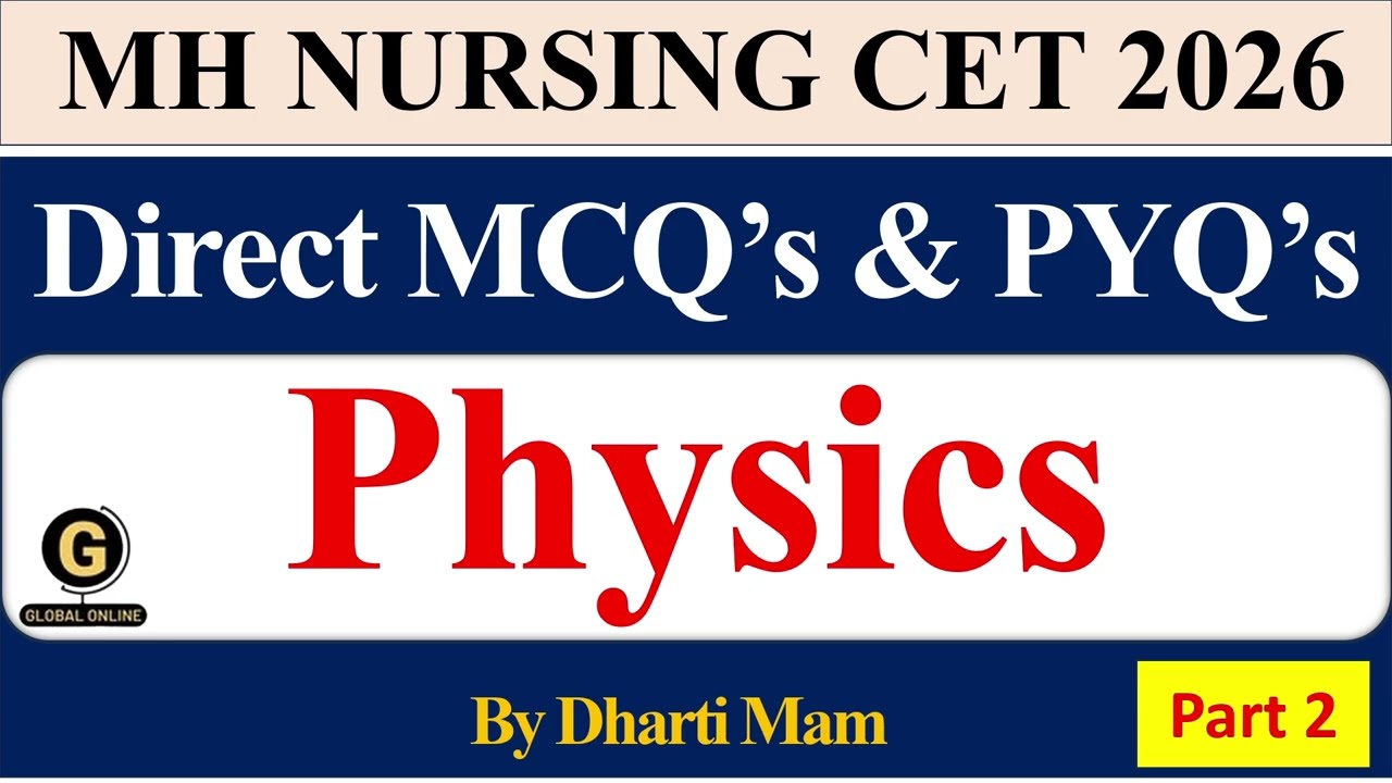 Most Important MCQs of Physics for MH Nursing CET 2026 | Part 2 | Nursing CET 2026 | Physics MCQ's