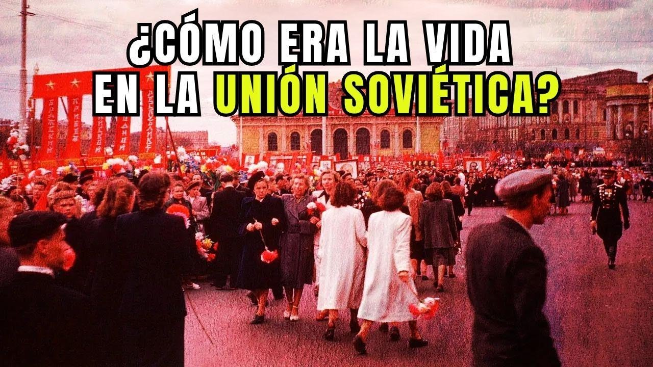 ¿Cómo era vivir en la Unión Soviética? Pros y Contras