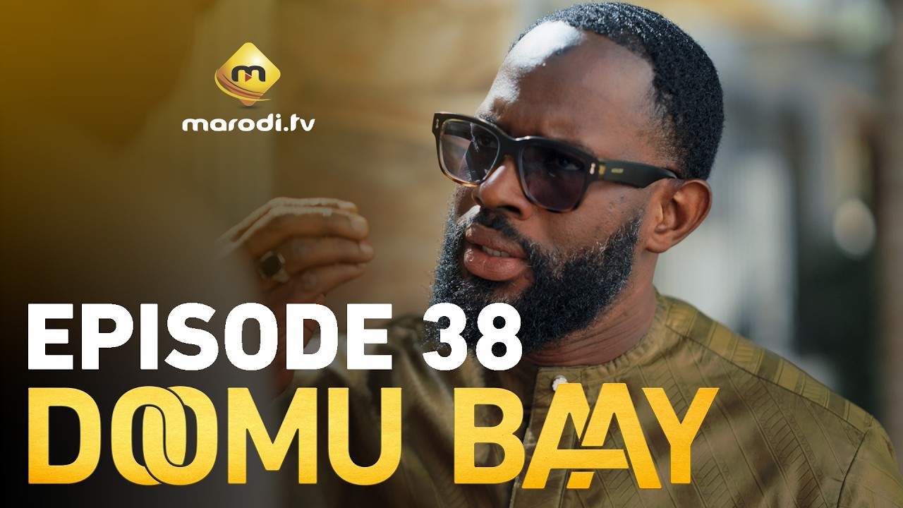 Série - Doomu Baay - Saison 1 - Episode 38 - VOSTFR