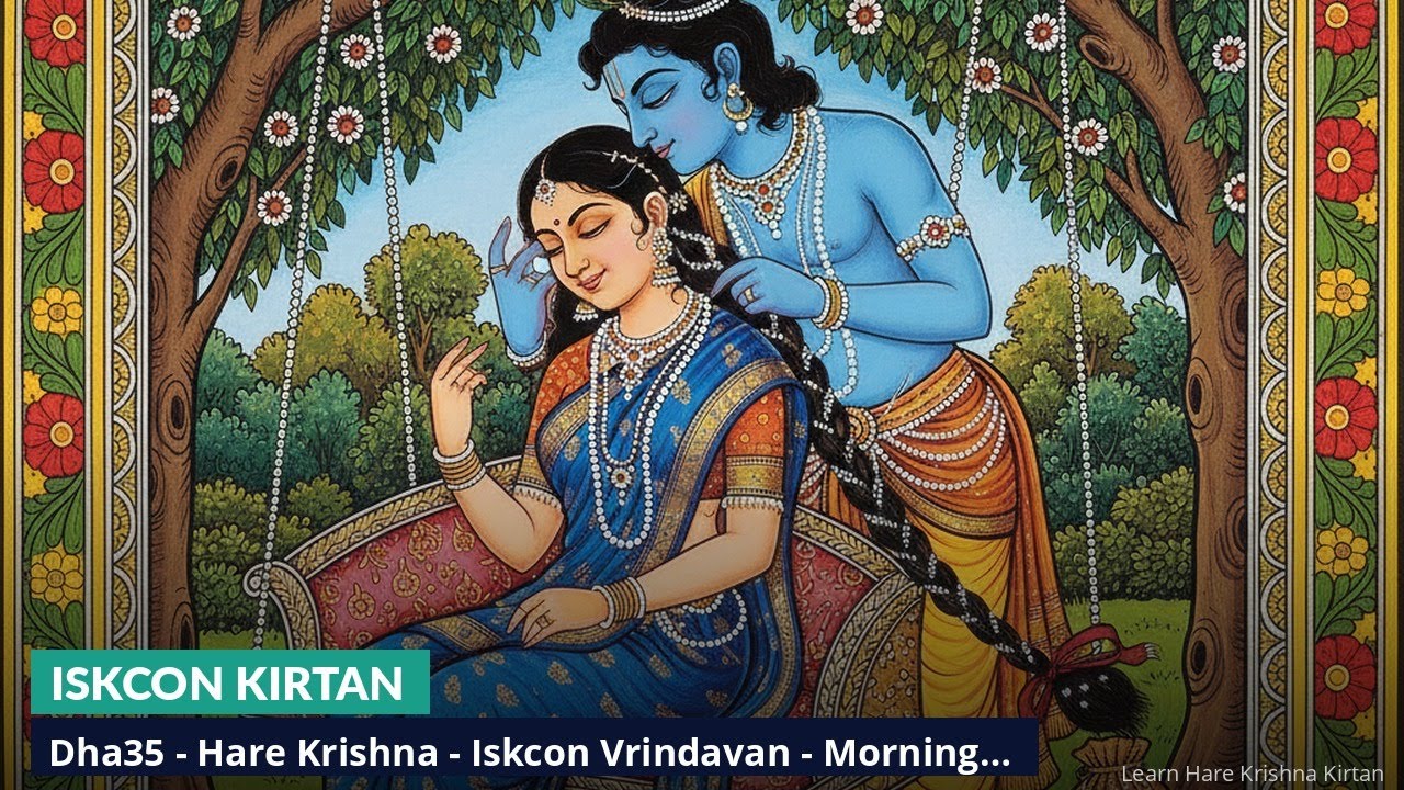Dha35 - Hare Krishna - Iskcon Vrindavan - Morning Arti