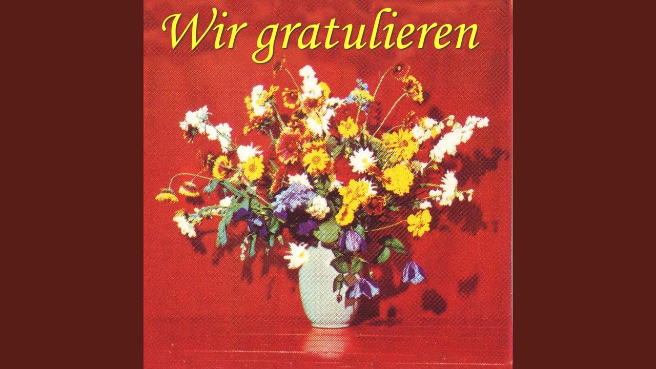 Ich wünsch' Dir zum Geburtstag alles Gute