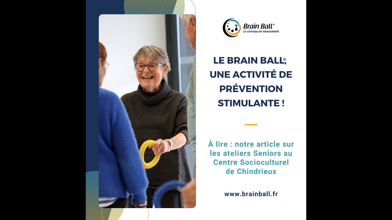 Le Brain Ball : une activit&eacute; stimulante pour les seniors au Centre Socioculturel de Chindrieux