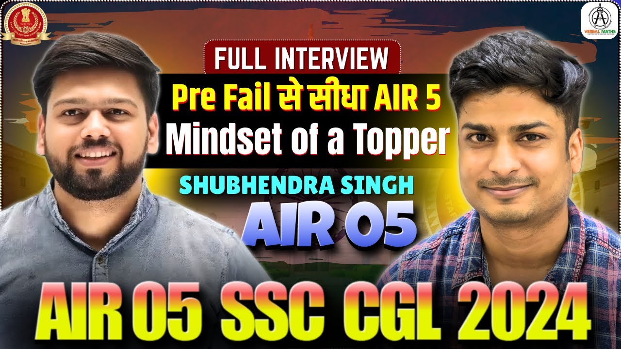 Pre Fail से AIR 5 तक | Mindset of SSC CGL 2024 Topper Shubhendra Singh | Full Interview #ssc #topper