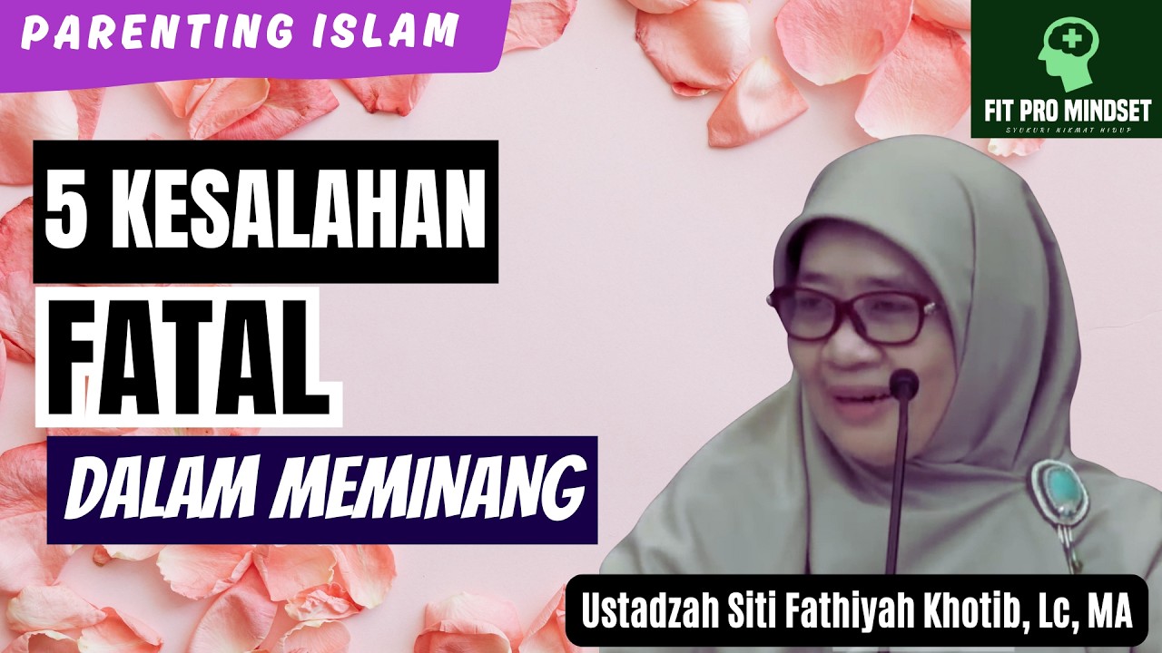 Mau Meminang? Hindari 5 KESALAHAN FATAL dalam Meminang Ini | Ustadzah Siti Fathiyah.