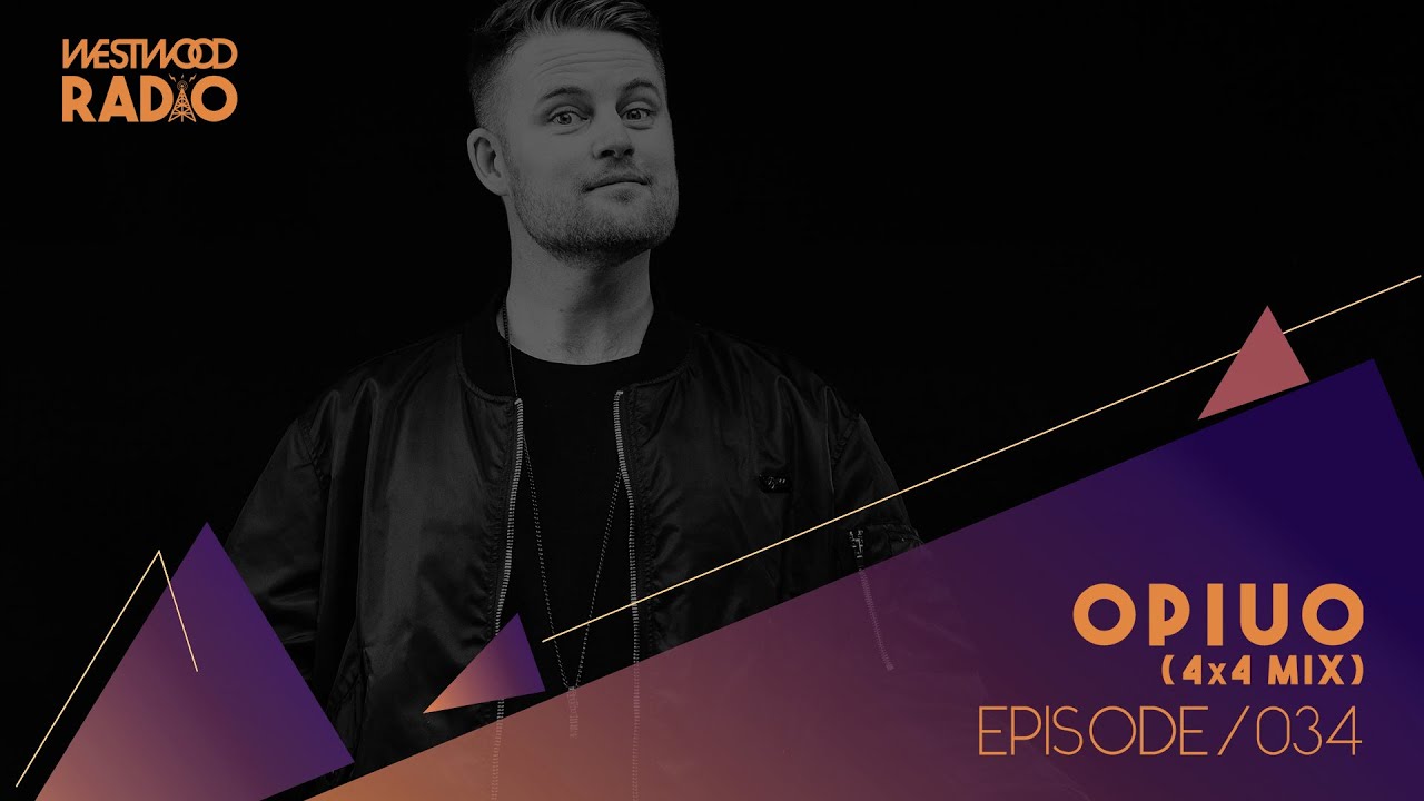 Westwood Radio 034 - Opiuo (4X4 Mix)