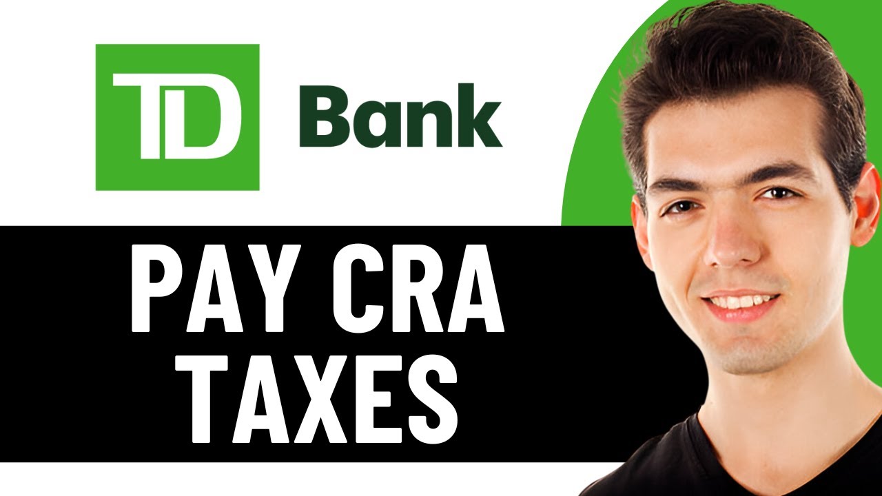 HOW TO PAY CRA TAXES USING TD ONLINE BANKING - FAST AND SECURE METHOD 2026! (FULL GUIDE)