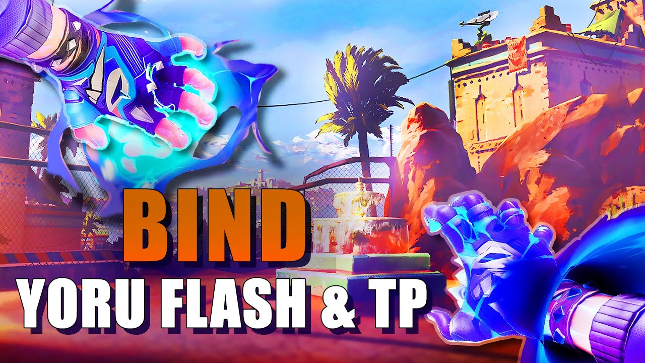 BIND YORU FLASH & TP LINEUPS VALORANT GUIDE