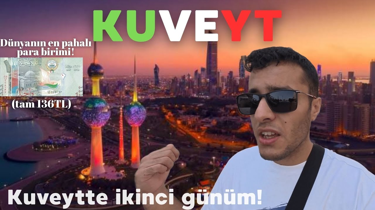 Petrol Zengini O Ülke! Kuveyt Gezilecek Yerler|2. Gün Vlog