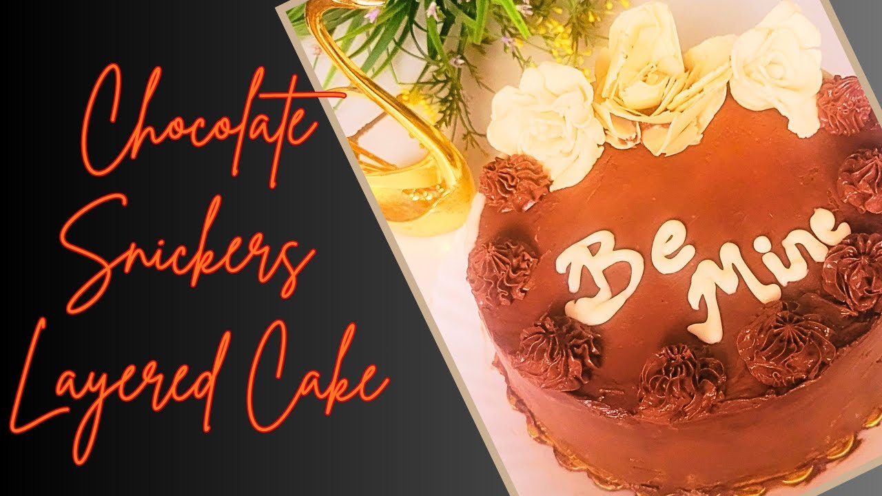 How to make Snickers Cake | Layered Chocolate Cake |Birthday cake | स्निकर्स केक#cake #cakerecipe