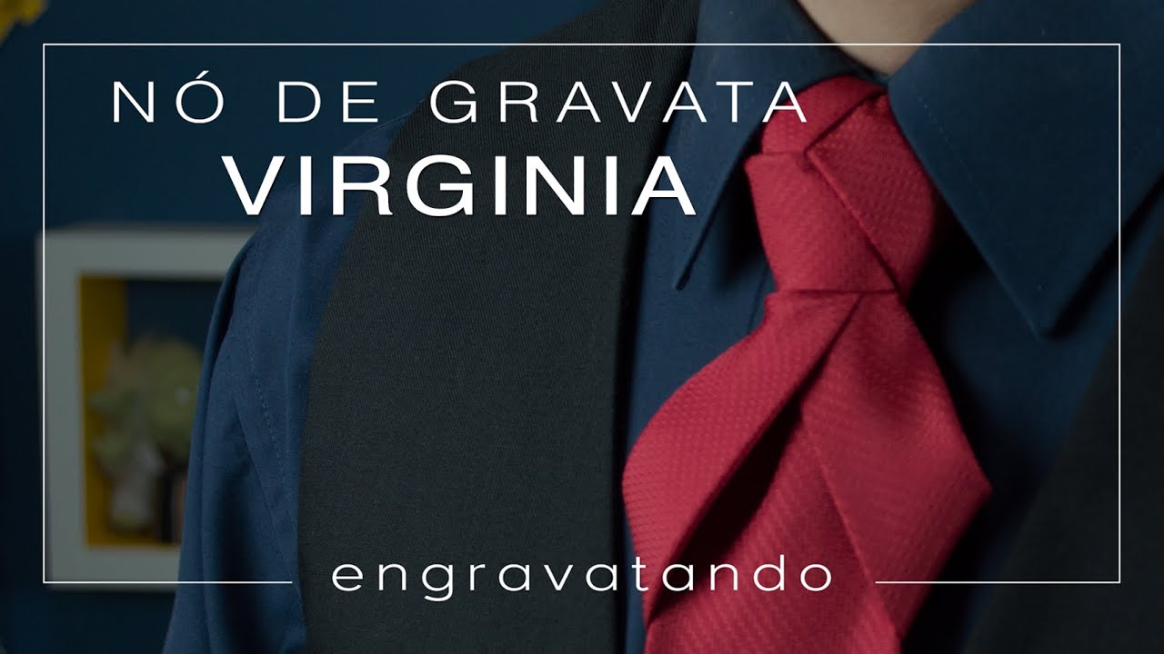 Tutorial de Gravata | Nó Virginia