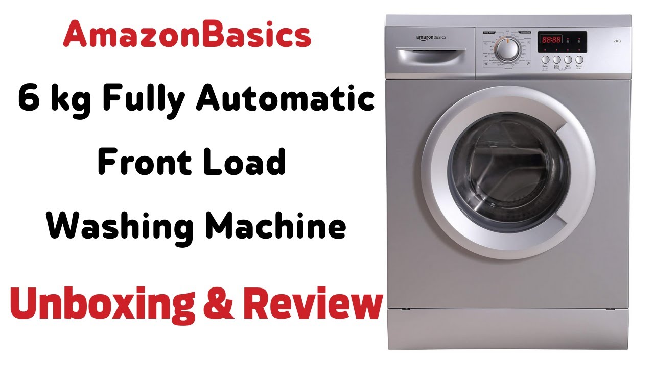 AmazonBasics 6 kg Fully Automatic Front Load Washing Machine Unboxing & Review