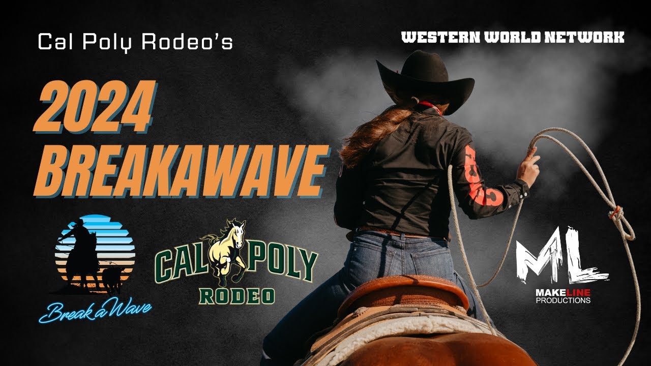 2024 BreakaWave | Cal Poly Rodeo | @makelineproductions
