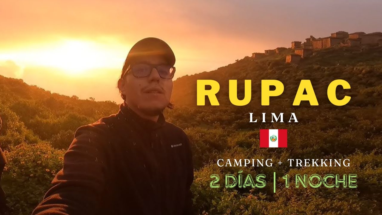 La misteriosa CIUDAD DE FUEGO en las alturas de Lima 🇵🇪 RUPAC Trekking + Camping 2 Días 1 Noche