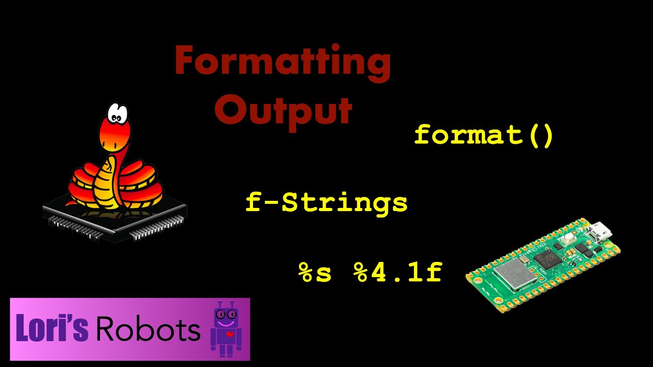 Pico W Episode 17: Formatting Output in MicroPython