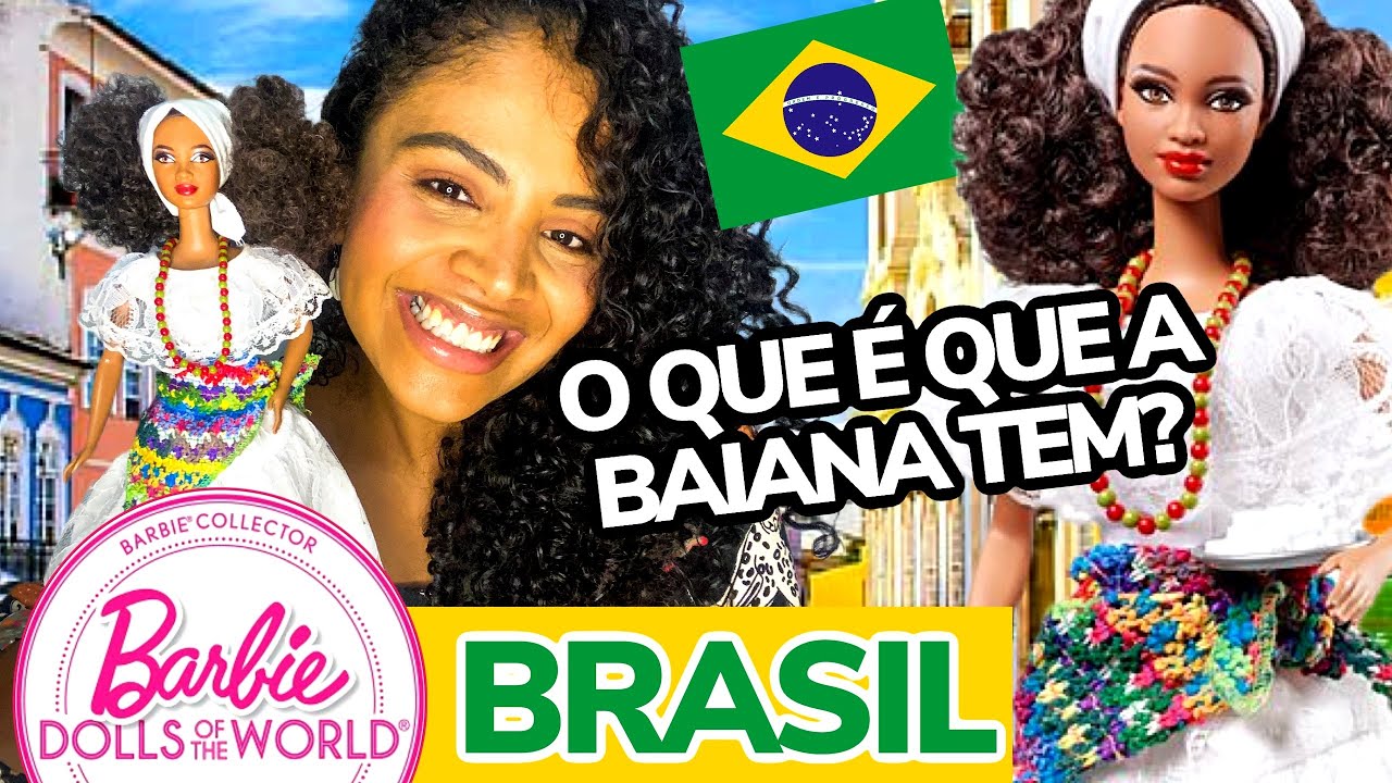 BARBIE NEGRA BRASIL – SALVADOR, PELOURINHO E BAHIA (REVIEW E COLEÇÃO)