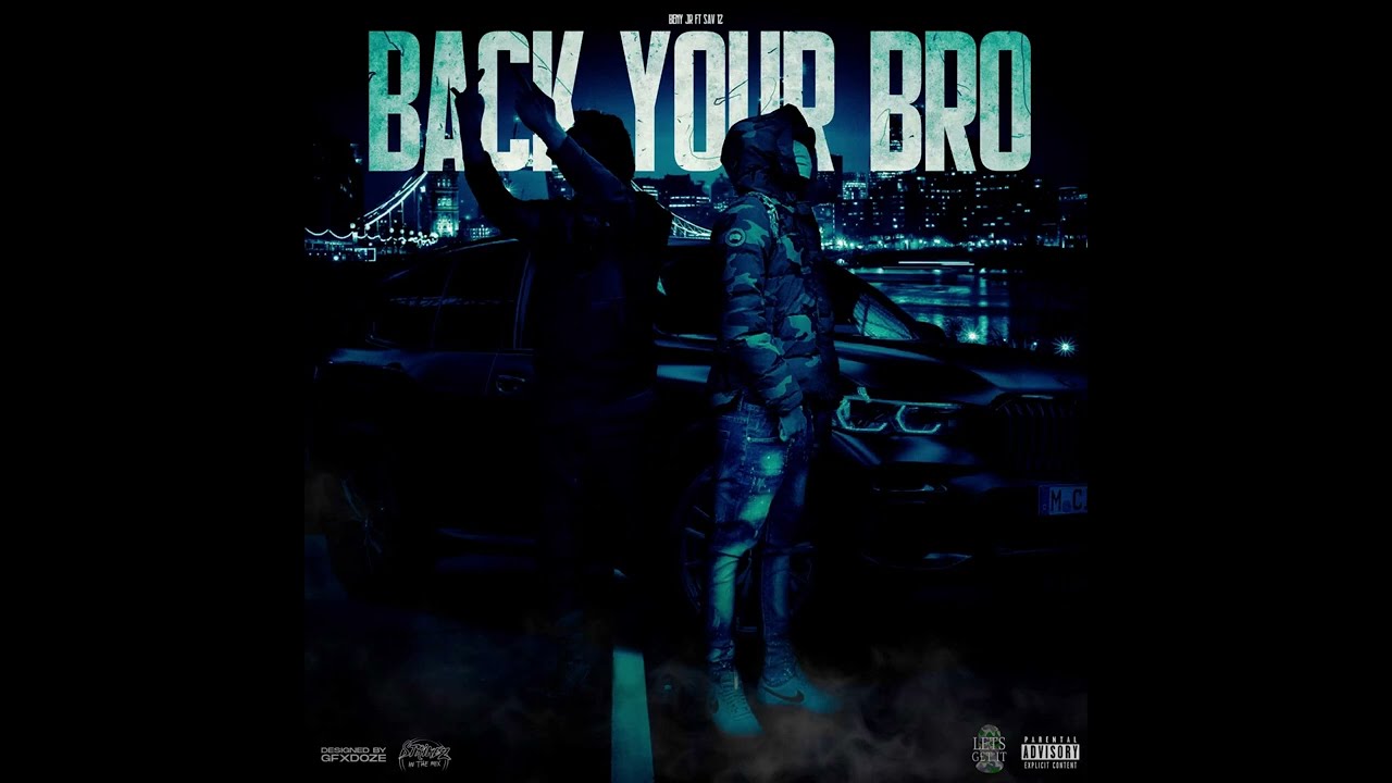 Sav12 x Beny JR - Back Your Bro [OFFICIAL AUDIO]
