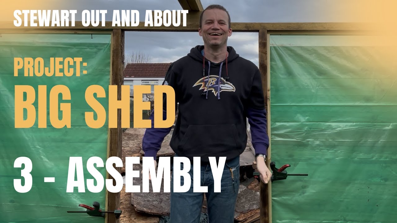 Project Big Shed - 3 Assembly