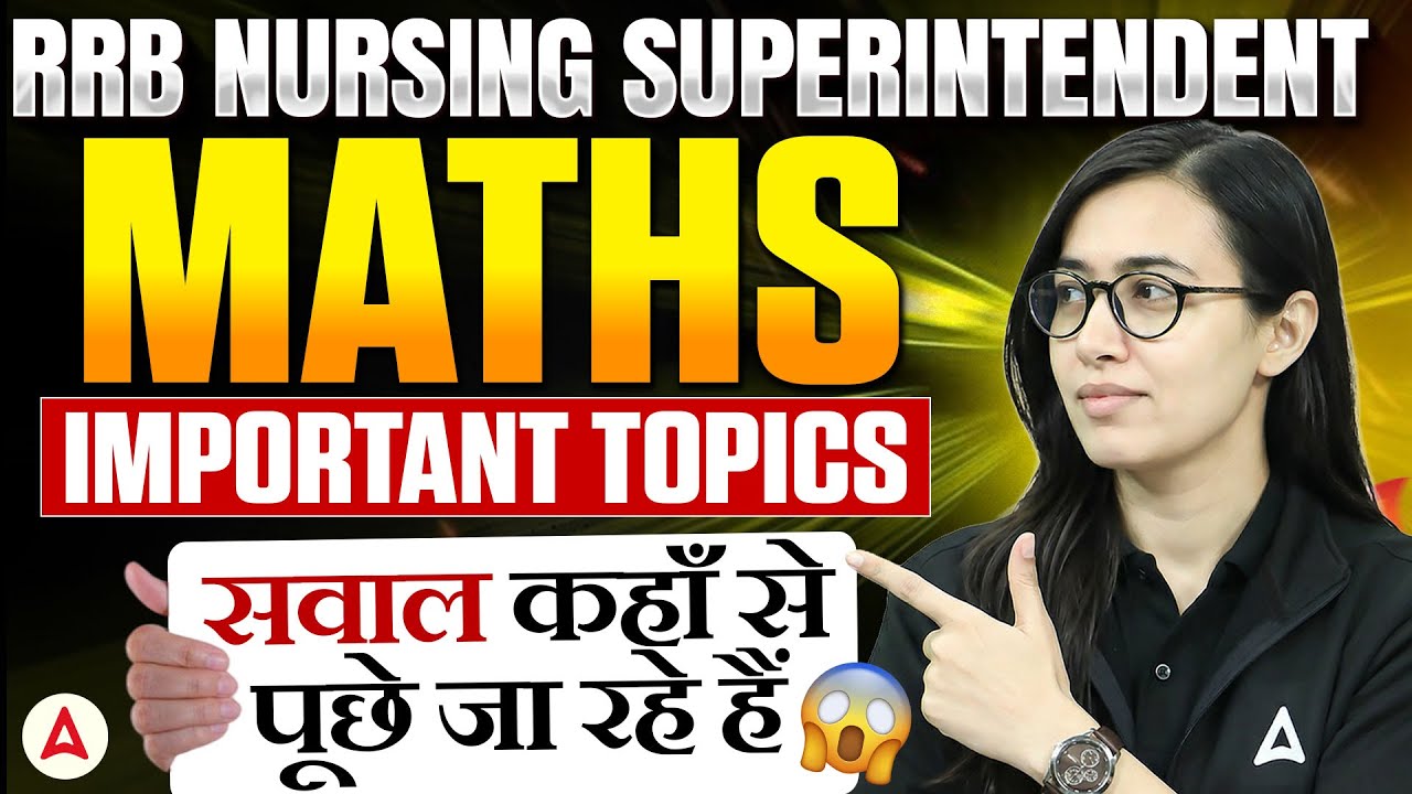 RRB Nursing Superintendent Maths Most Important Topics | RRB Nursing Subject Wise Important Topics