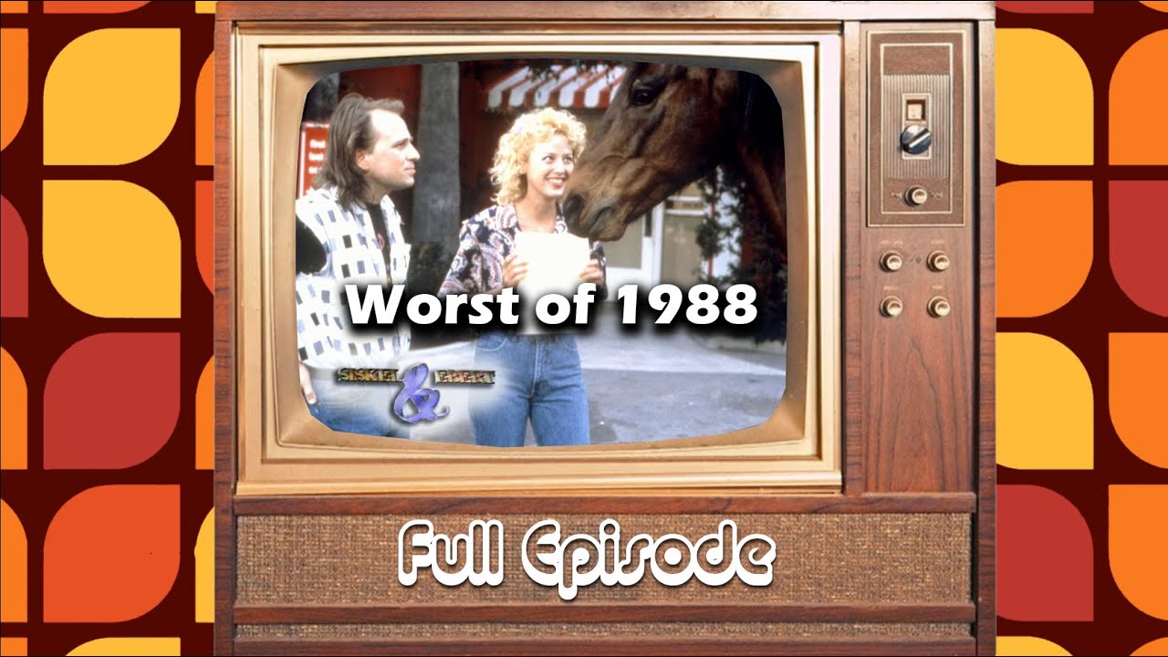 Siskel & Ebert: Worst Of 1988 - A Time of Destiny, Hot To Trot, Betrayed, Cocktail, Willow, Vibes