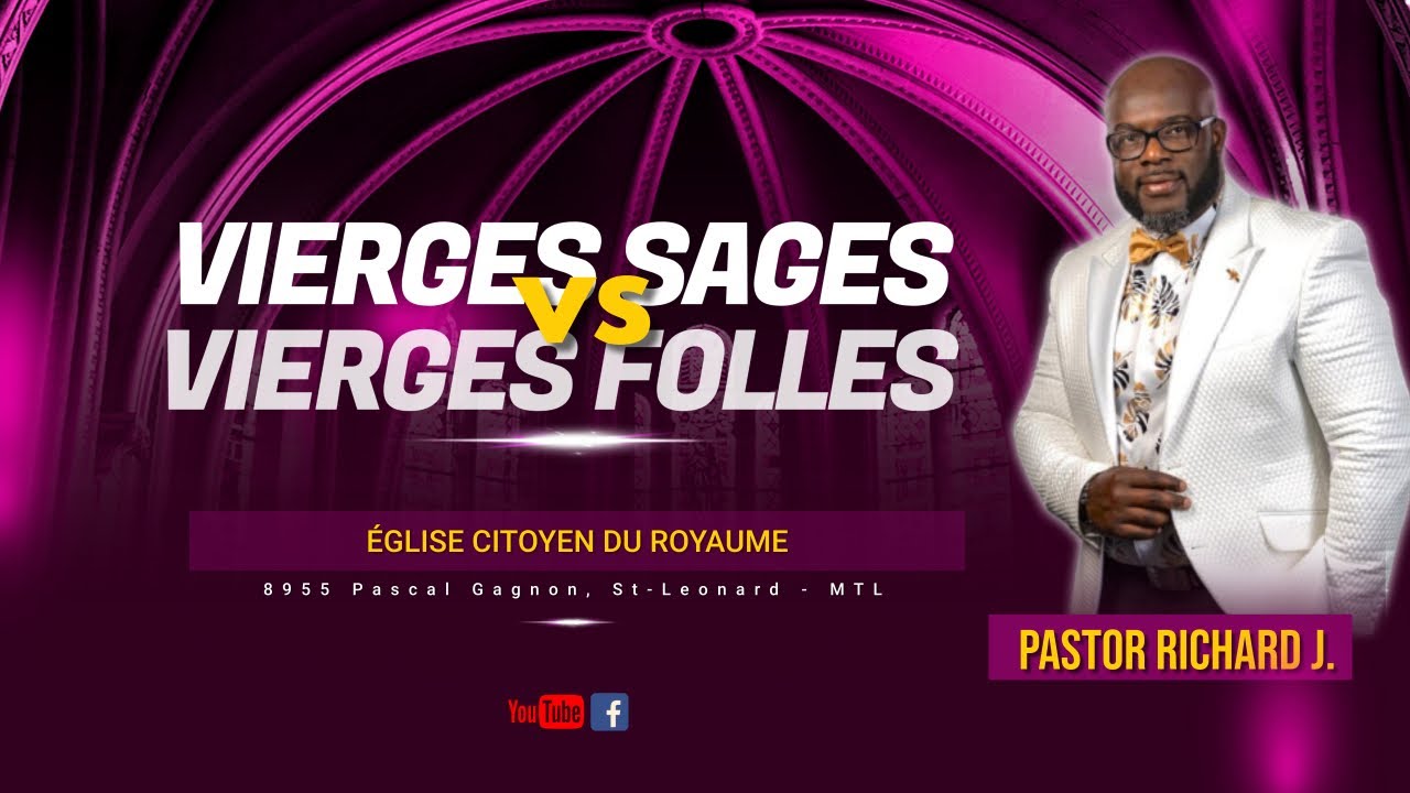 Les vierges sages VS les vierges folles | Pasteur Richard Joseph