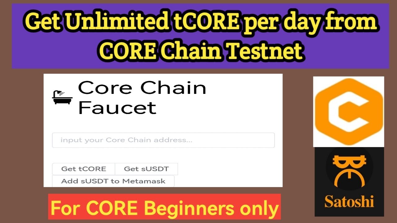 Get Unlimited tCORE per day from CORE Chain Testnet | Satoshi CORE Mining