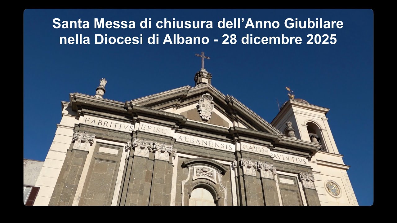 SANTA MESSA DI CHIUSURA DELL'ANNO GIUBILARE NELLA DIOCESI DI ALBANO