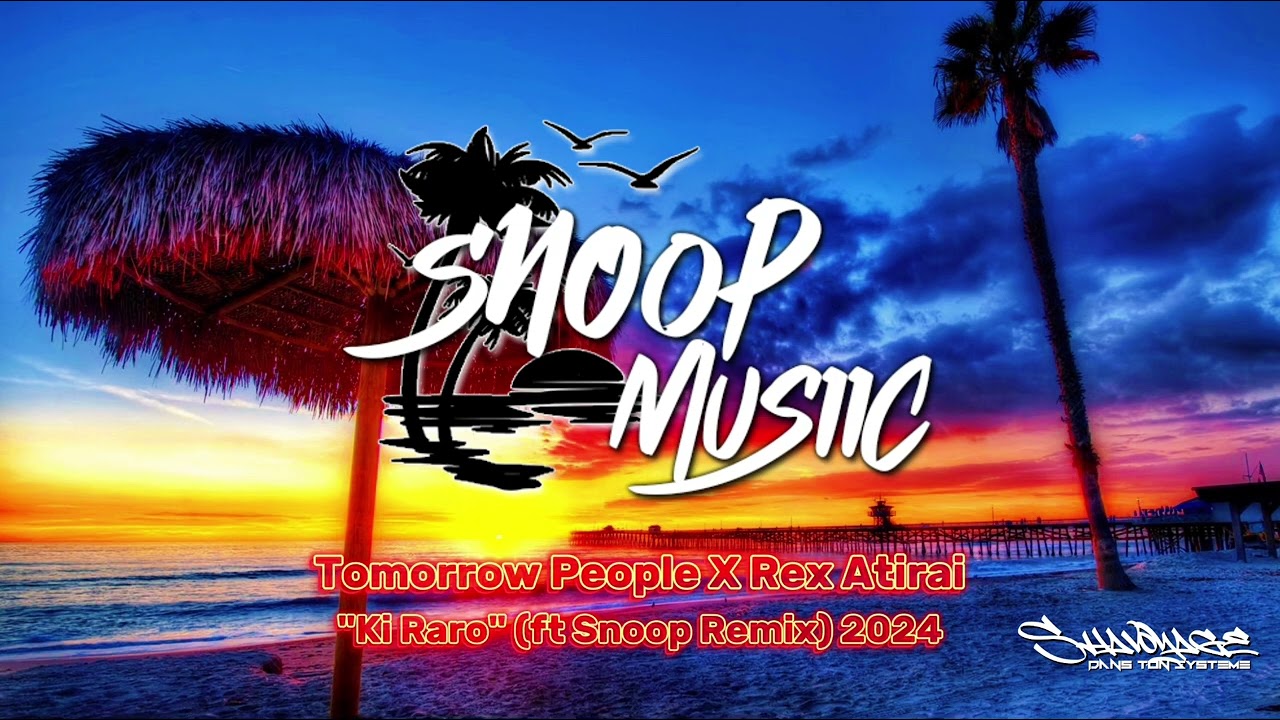 Tomorrow People, Rex Atirai - Ki Raro (Snoop Remix) 2024