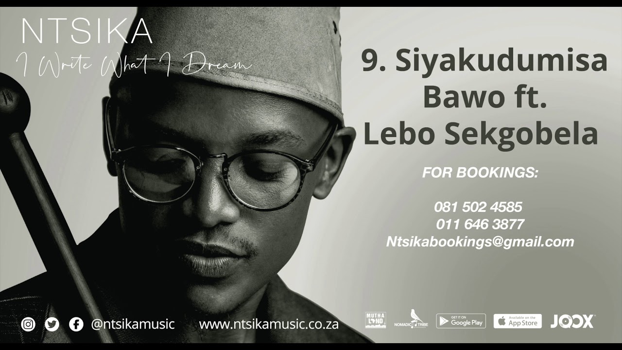 Ntsika - Siyakudumisa Bawo Ft Lebo Sekgobela