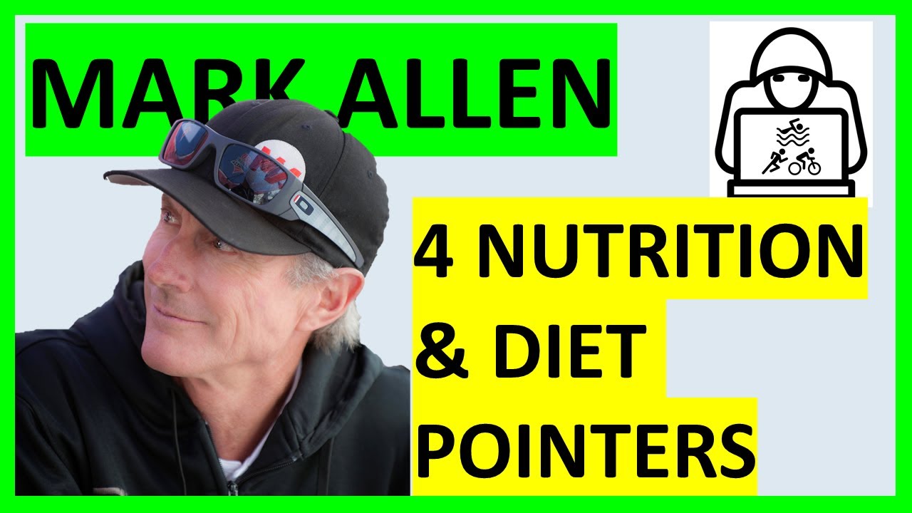 4 Nutrition Pointers from Mark Allen
