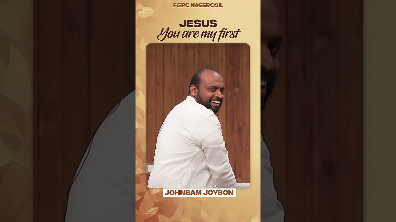 JESUS YOU ARE MY FIRST | JOHNSAM JOYSON | FGPC Nagercoil shorts #fgpcngl #shorts