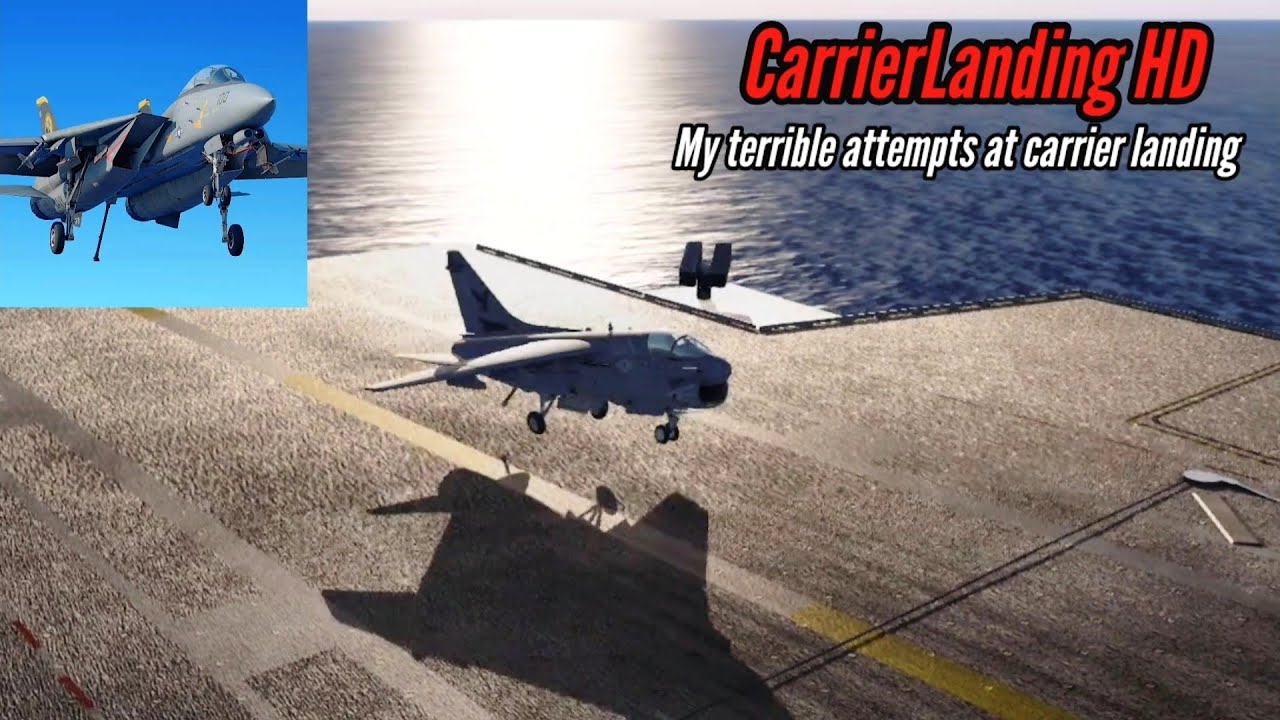 Carrier Landing, how hard can it be - CarrierLanding HD