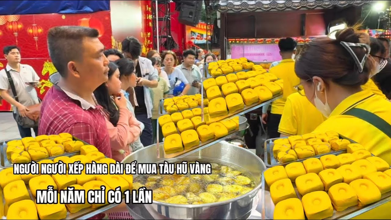 Người người xếp hàng dài chỉ để mua được TÀU HŨ VÀNG - 1 năm chỉ có 1 lần 
